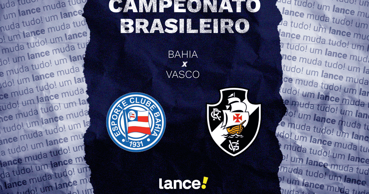 Bahia e Vasco se enfrentam na 22ª rodada do Brasileirão; confira onde assistir